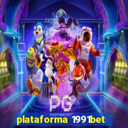 plataforma 1991bet